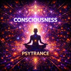 Consciousness — Melodic Psychedelic Trance Journey | Deep Hypnotic Psytrance 2026