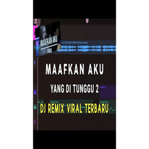 DJ MAAFKAN AKU FULL BASS TIKTOK VIRAL