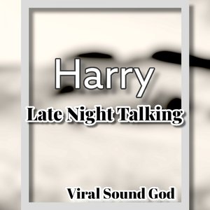 Harry Late Night Talking