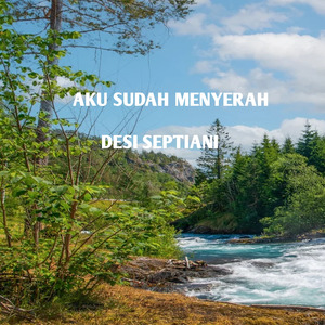 aku sudah menyerah