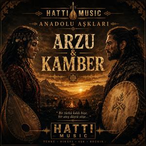 Anadolu Aşkları: Arzu & Kamber