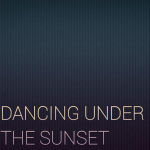 Dancing Under the Sunset
