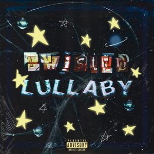 Twisted Lullaby