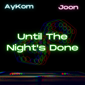 Until the Night's Done