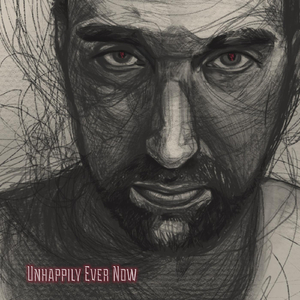 Unhappily Ever Now