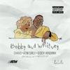 ATM Curly - Bobby and Whitney (feat. Chavo & Seddy Hendrinx)
