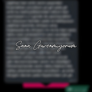 sana güvenmiyorum