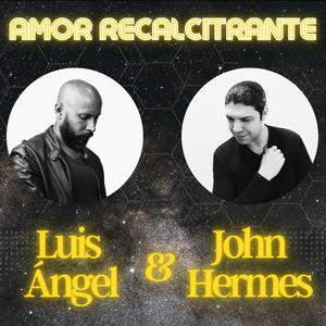 Amor Recalcitrante