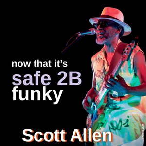 Now That It's Safe 2B Funky