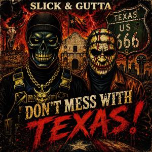 DON'T MESS WITH TEXAS!
