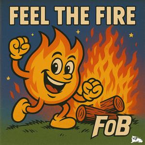 Feel the fire