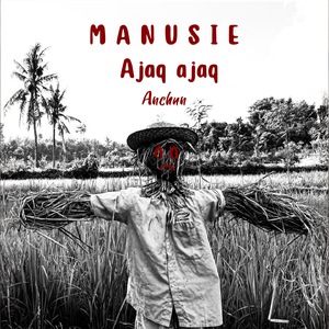 Manusie Ajaq Ajaq