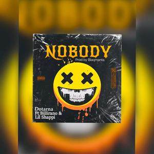 Nobody (feat. Billirano & Lil Shappi)