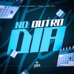 No Outro Dia