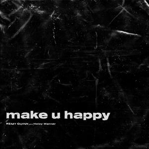Make U Happy (feat. Haley Warner)