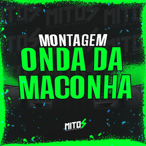 Montagem Onda Da Maconha