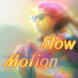 Slow Motion