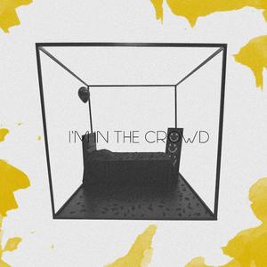 I'm in the Crowd
