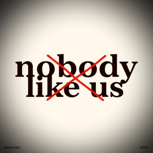 Nobody Like Us