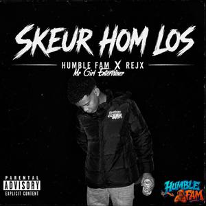 Skeur Hom Los! (feat. Humble Fam & Leo ReJx)