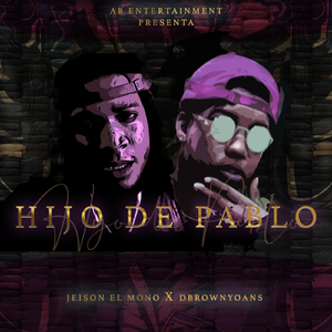 El Hijo de Pablo (feat. Jeison el Mono)