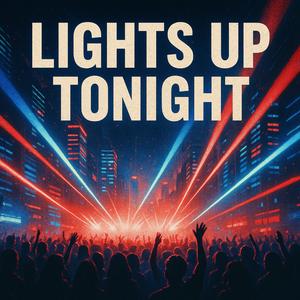 Lights Up Tonight