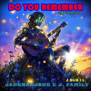 J/BGM -15 = DO YOU REMEMBER (저를 기억하시나요)