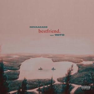 Bestfriend (feat. 1Nito & MarvinBeats)