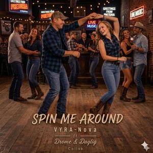 Spin Me Around (feat. Drome & Daglig)