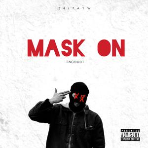 Mask On