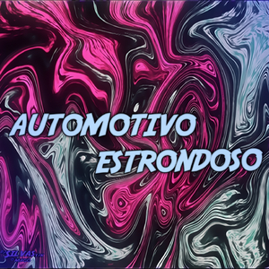 Automotivo Estrondoso