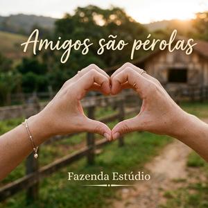 Amigos são pérolas