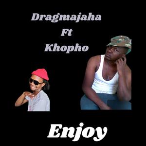 Enjoy (feat. Khopho)