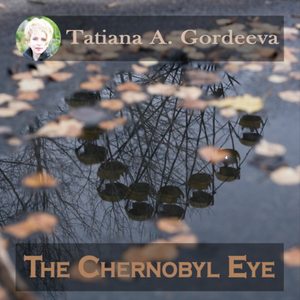 The Chernobyl Eye