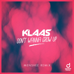 Don't Wanna Grow Up (Menshee Remix)