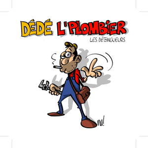 Dede L' Plombier