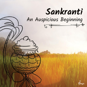 Sankranti - An Auspicious Beginning