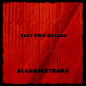 Last Two Dollars