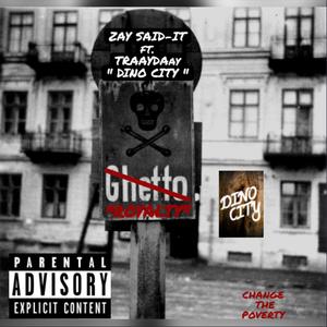DINO CITY (feat. TraayDaay)