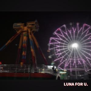 为你而来的月亮（LUNAR FOR U.）