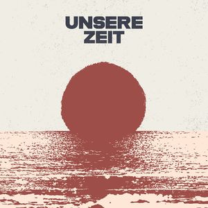 Unsere Zeit