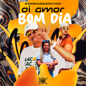 Oi Amor, Bom Dia