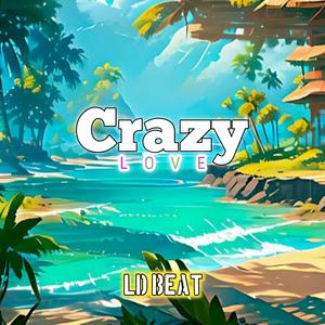 CRAZY LOVE