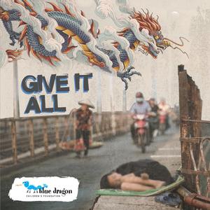 GIVE IT ALL (Blue Dragon Children's Charity Release)