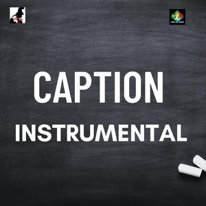 CAPTION INSTRUMENTAL (SYCKA)