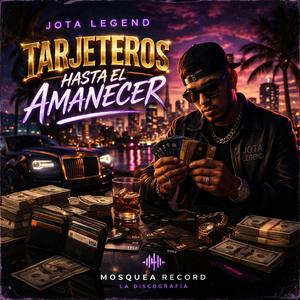 Tarjeteros Hasta El Amanecer