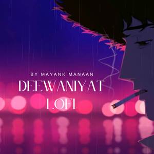 Deewaniyat (lofi)