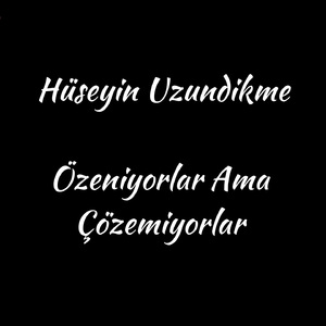 Özeniyorlar Ama Çözemiyorlar