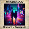 Blamaste - Remember When (Vocal Mix)
