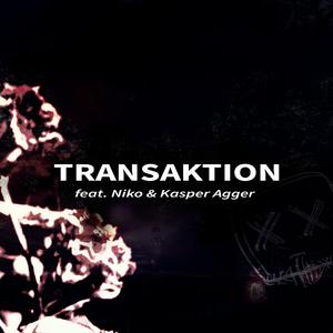 Transaktion (feat. Niko & Kasper Agger)